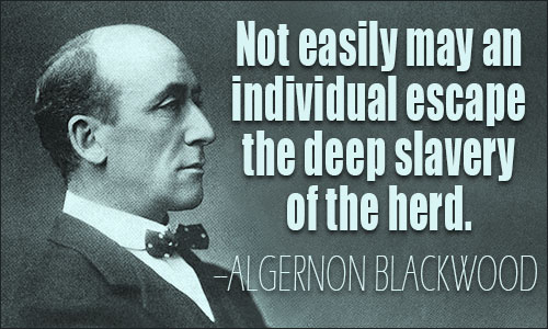 Algernon Blackwood quote