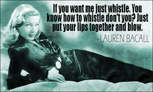 Lauren Bacall quote