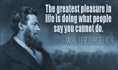 Walter Bagehot quote