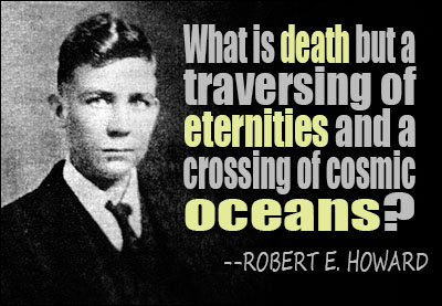 What is death but a traversing of eternities and a crossing of cosmic oceans?
