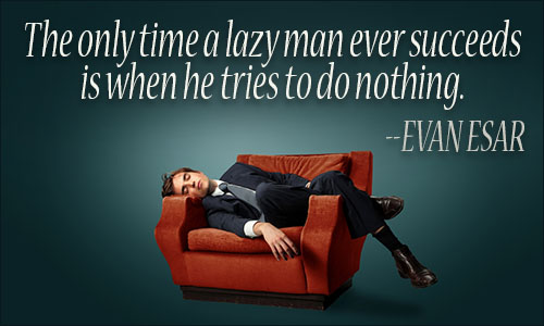 Laziness quote