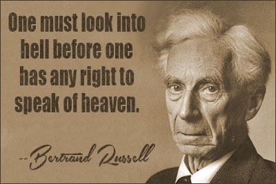 One must look into hell before one has any right to speak of heaven.